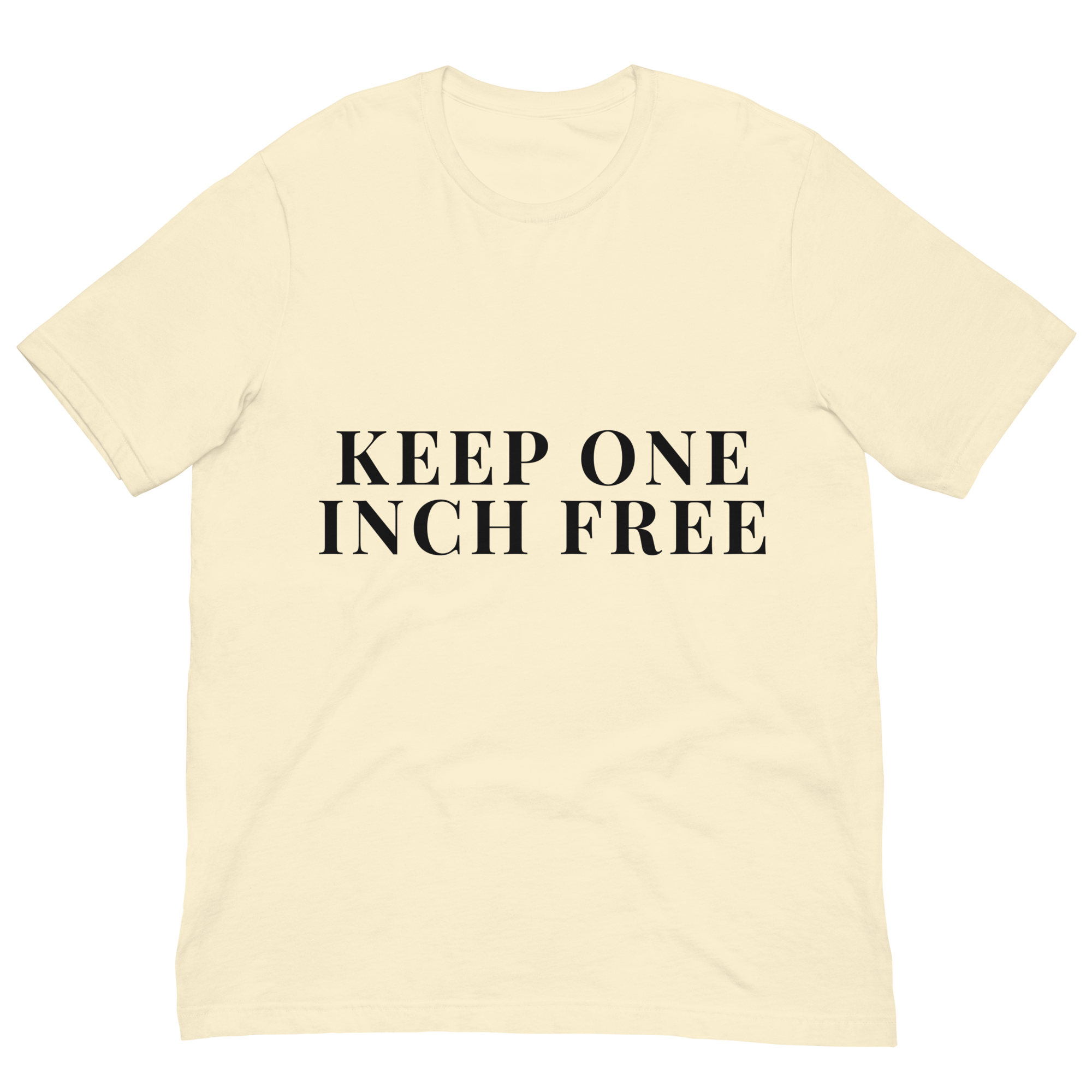 Keep One Inch Free Tee