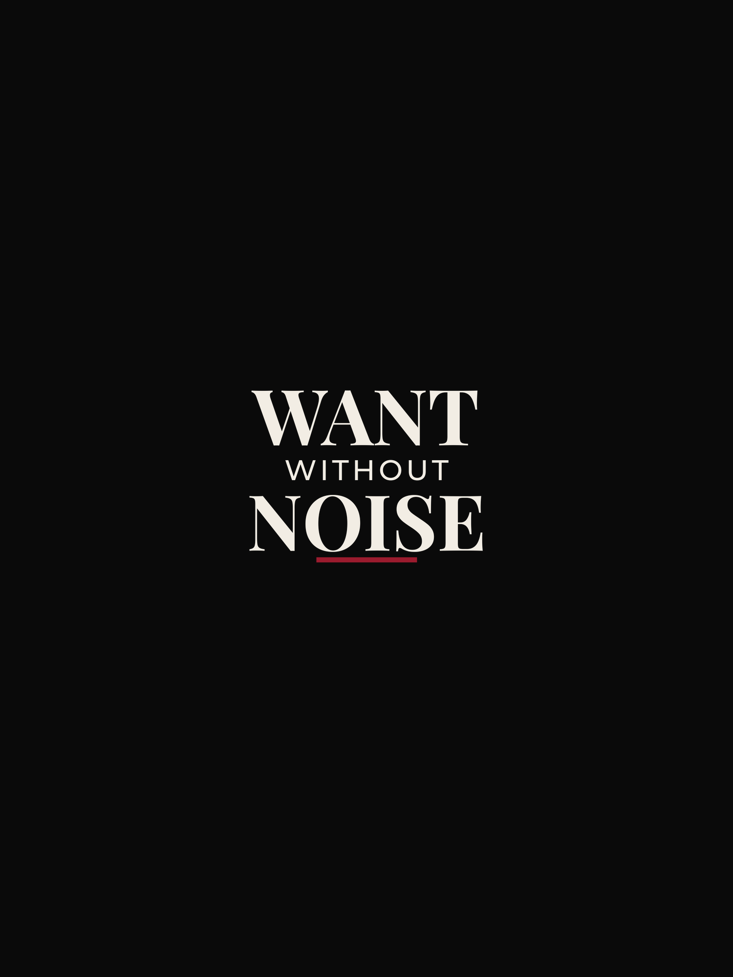 Want Without Noise Hoodie